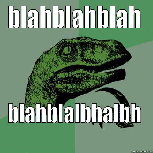 BLAHBLAHBLAH BLAHBLALBHALBH Philosoraptor