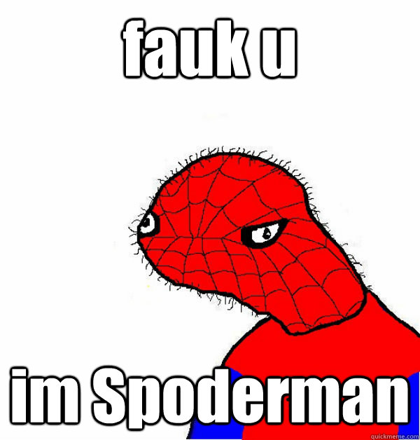 fauk u im Spoderman - fauk u im Spoderman  Spoderman