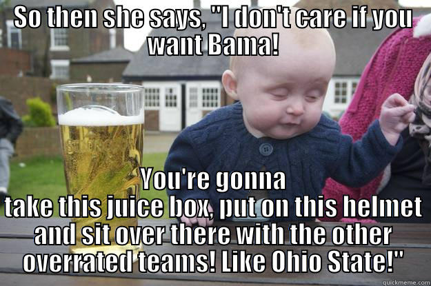 SO THEN SHE SAYS, 