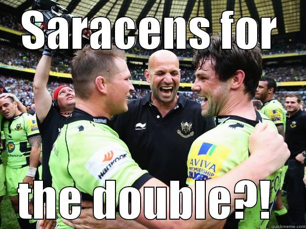 SARACENS FOR THE DOUBLE?!  Misc