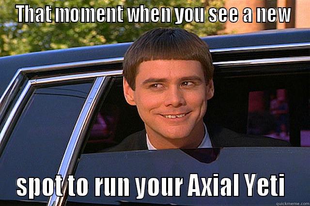 THAT MOMENT WHEN YOU SEE A NEW SPOT TO RUN YOUR AXIAL YETI  Misc