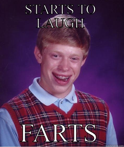 STARTS TO LAUGH FARTS Bad Luck Brian