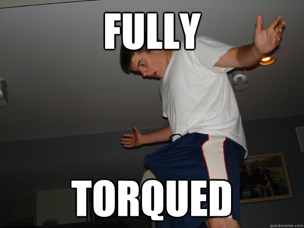 Fully Torqued - Fully Torqued  torque