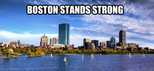 BOSTON STANDS STRONG  boston