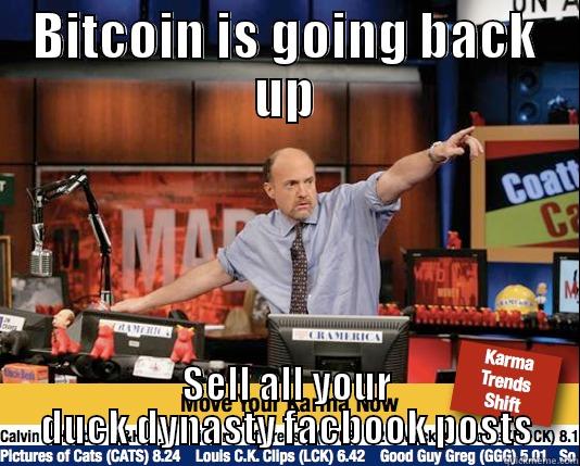 BITCOIN IS GOING BACK UP SELL ALL YOUR DUCK DYNASTY FACBOOK POSTS Mad Karma with Jim Cramer