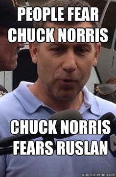 People fear Chuck Norris Chuck Norris Fears RUSLAN  Uncle Ruslan