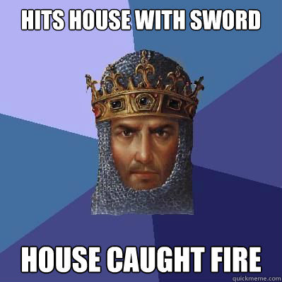 HITS HOUSE WITH SWORD HOUSE CAUGHT FIRE   Age of Empires