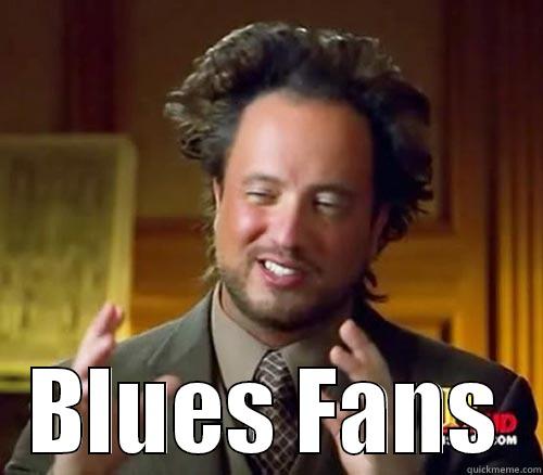 St Louis Blues fans -  BLUES FANS Misc