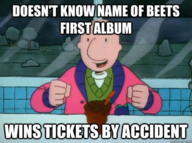 doesn't know name of Beets first album wins tickets by accident - doesn't know name of Beets first album wins tickets by accident  Success Doug