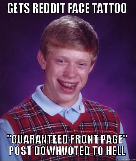 GETS REDDIT FACE TATTOO 