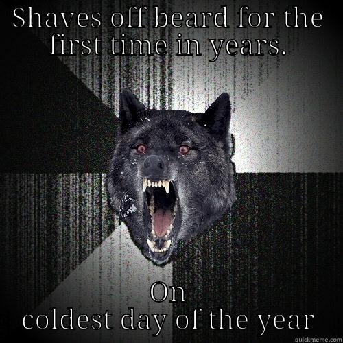 SHAVES OFF BEARD FOR THE FIRST TIME IN YEARS. ON COLDEST DAY OF THE YEAR Insanity Wolf