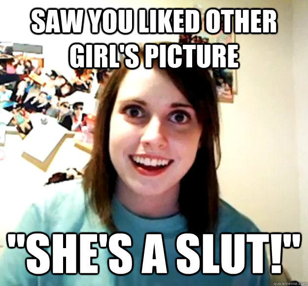 Saw you liked other girl's picture 