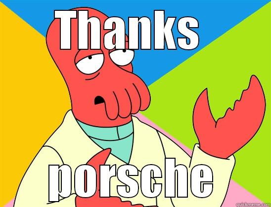 THANKS  - THANKS  PORSCHE Futurama Zoidberg 