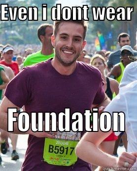 EVEN I DONT WEAR  FOUNDATION Ridiculously photogenic guy