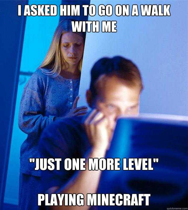 I ASKED HIM TO GO ON A WALK WITH ME 