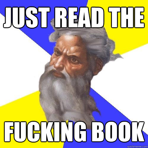 just read the fucking book  Advice God