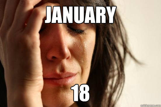 january 18  First World Problems