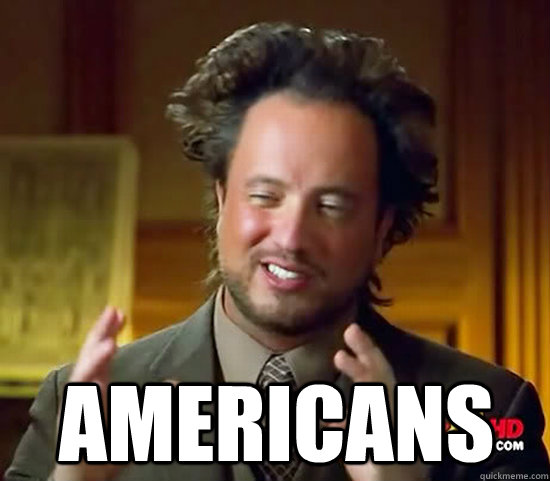  Americans -  Americans  Ancient Aliens