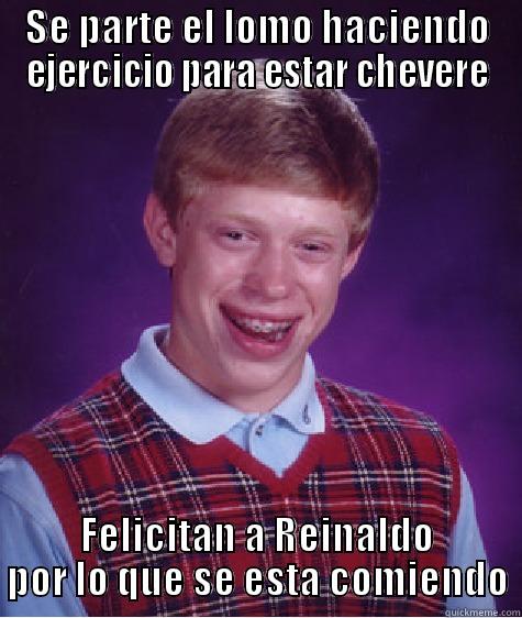 Bad luck Kai - SE PARTE EL LOMO HACIENDO EJERCICIO PARA ESTAR CHEVERE FELICITAN A REINALDO POR LO QUE SE ESTA COMIENDO Bad Luck Brian