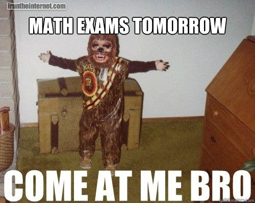 Math exams tomorrow  Math exams