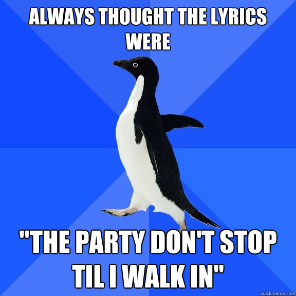 always thought the lyrics were 