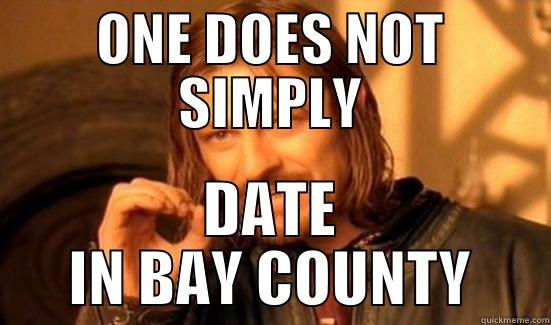 ONE DOES NOT SIMPLY DATE IN BAY COUNTY Boromir