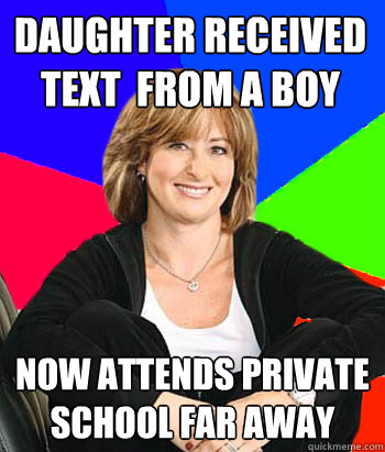 daughter received  text  from a boy now attends private school far away  Sheltering Suburban Mom