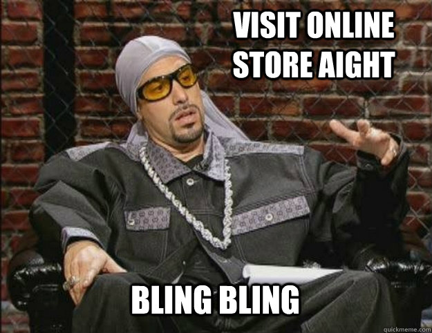 Visit online store aight Bling bling  