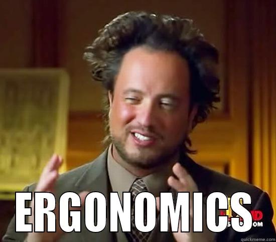 Chair meme -  ERGONOMICS Ancient Aliens