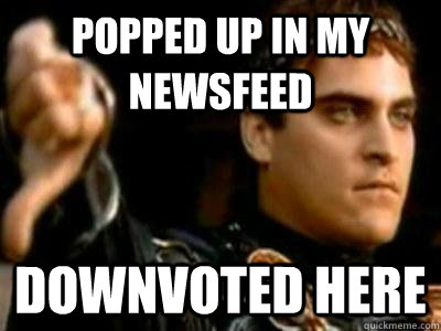 Popped up in my newsfeed Downvoted here  Downvoting Roman