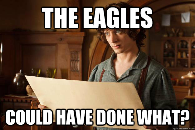 The eagles could have done what? - The eagles could have done what?  Annoyed Frodo