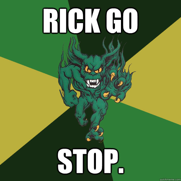 Rick Go Stop.  Green Terror
