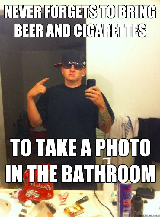Never forgets to bring beer and cigarettes to take a photo in the bathroom  This Guy Guy