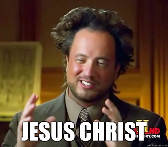  Jesus Christ -  Jesus Christ  Ancient Aliens