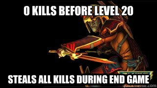 0 Kills before level 20 Steals all kills during end game - 0 Kills before level 20 Steals all kills during end game  Scumbag Loki