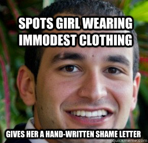 spots girl wearing immodest clothing gives her a hand-written shame letter - spots girl wearing immodest clothing gives her a hand-written shame letter  Self Righteous RM