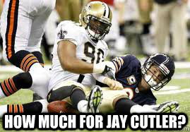 How much for Jay Cutler?  
