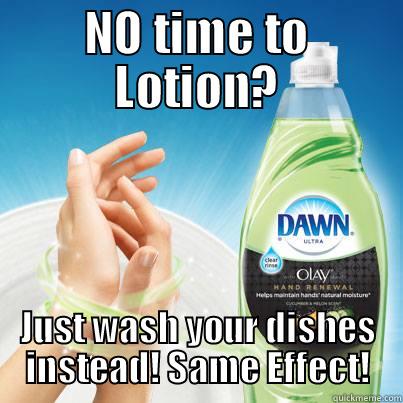 NO TIME TO LOTION? JUST WASH YOUR DISHES INSTEAD! SAME EFFECT! Misc