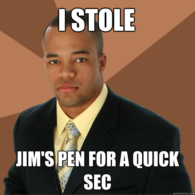I STOLE Jim's pen for a quick sec - I STOLE Jim's pen for a quick sec  Successful Black Man