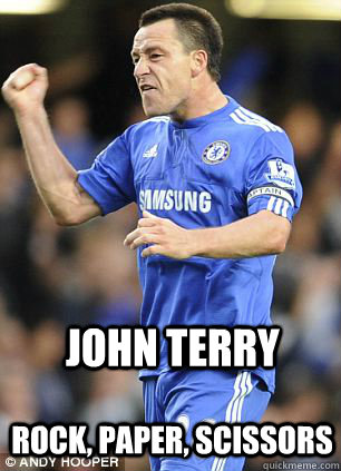 ROCK, PAPER, SCissors John Terry  