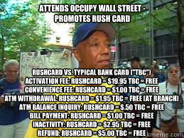 Attends Occupy Wall Street - Promotes Rush Card Rushcard vs. Typical Bank Card (