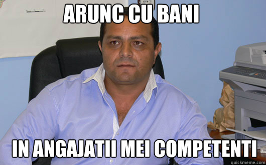 Arunc cu bani in angajatii mei competenti  Omul de Afaceri Rrom