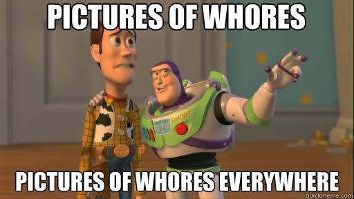 Pictures of Whores Pictures of Whores Everywhere  Everywhere