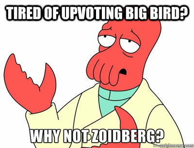 Tired of upvoting Big Bird?  - Tired of upvoting Big Bird?   Misc