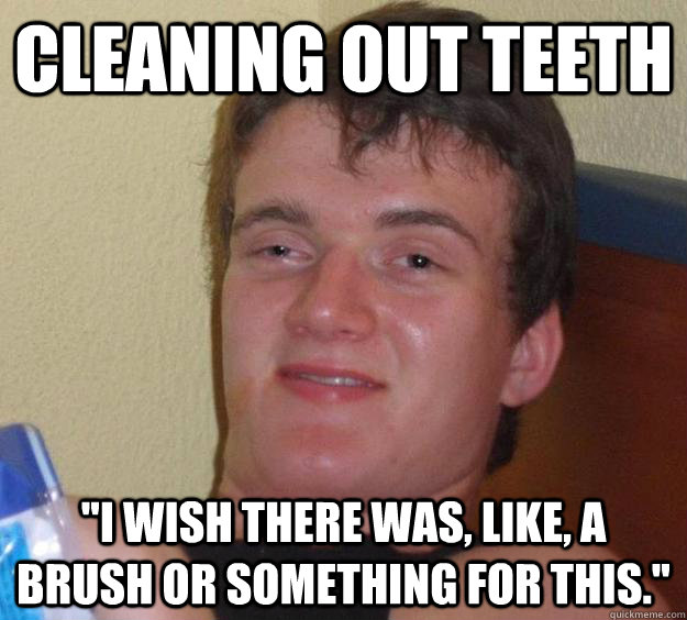 Cleaning out teeth 