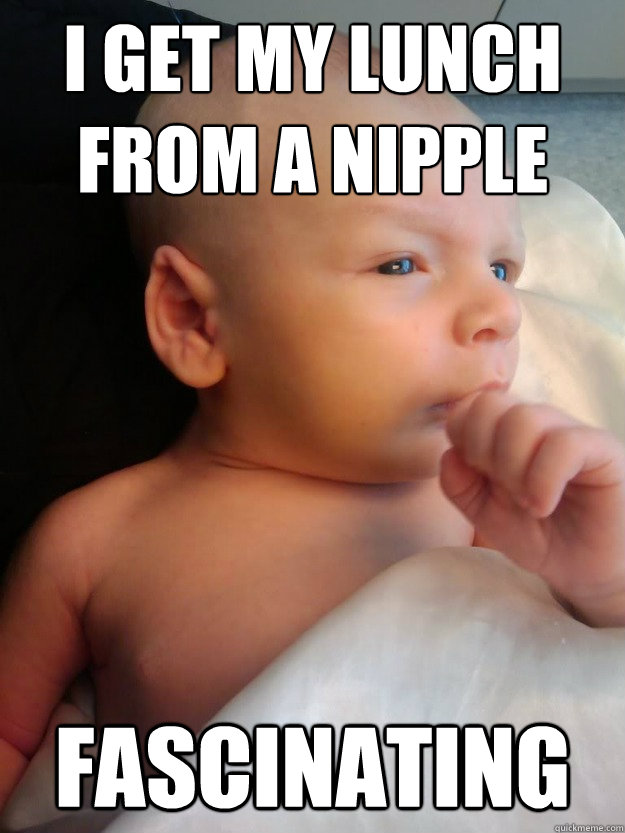 I get my lunch from a nipple fascinating  baby spock