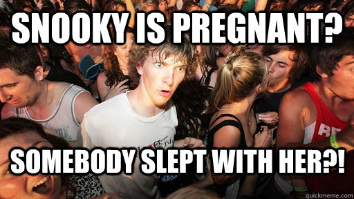 snooky is pregnant? somebody slept with her?!  Sudden Clarity Clarence