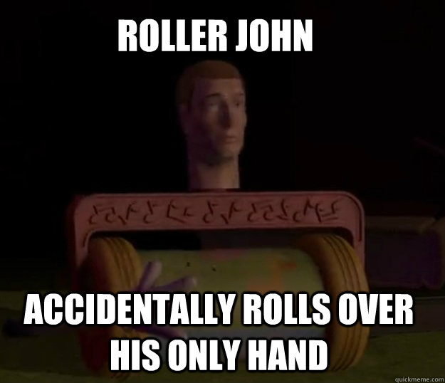 Roller john accidentally rolls over his only hand - Roller john accidentally rolls over his only hand  Roller John