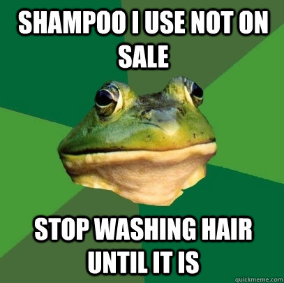 shampoo i use not on sale stop washing hair until it is  Foul Bachelor Frog