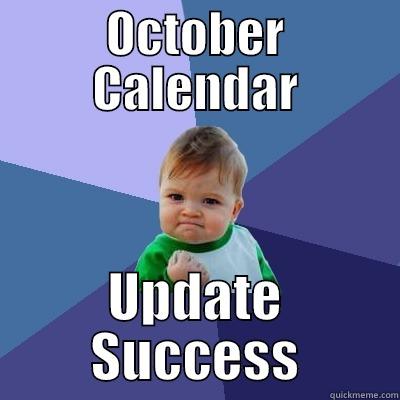 OCTOBER CALENDAR UPDATE SUCCESS Success Kid